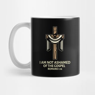 I Am Not Ashamed Of The Gospel | Christian Saying Mug